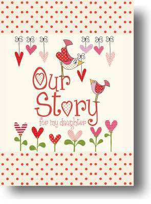 Our Story For My Daughter