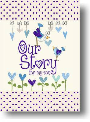 Our Story For My Son