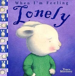 When I'm Feeling - Lonely by Trace Moroney