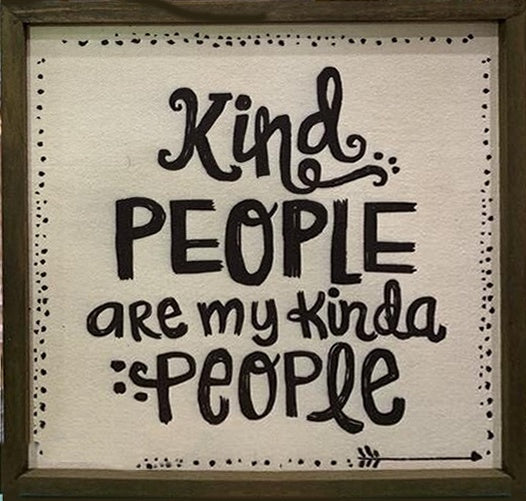 Kind People are my Kind of People