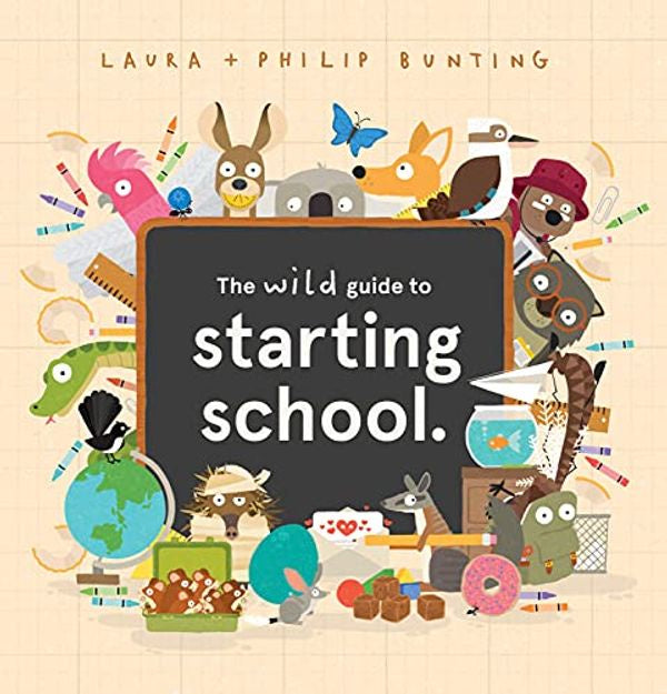The Wild Guide to Starting School