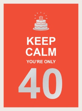 Gift Book / Keep Calm You're Only 40