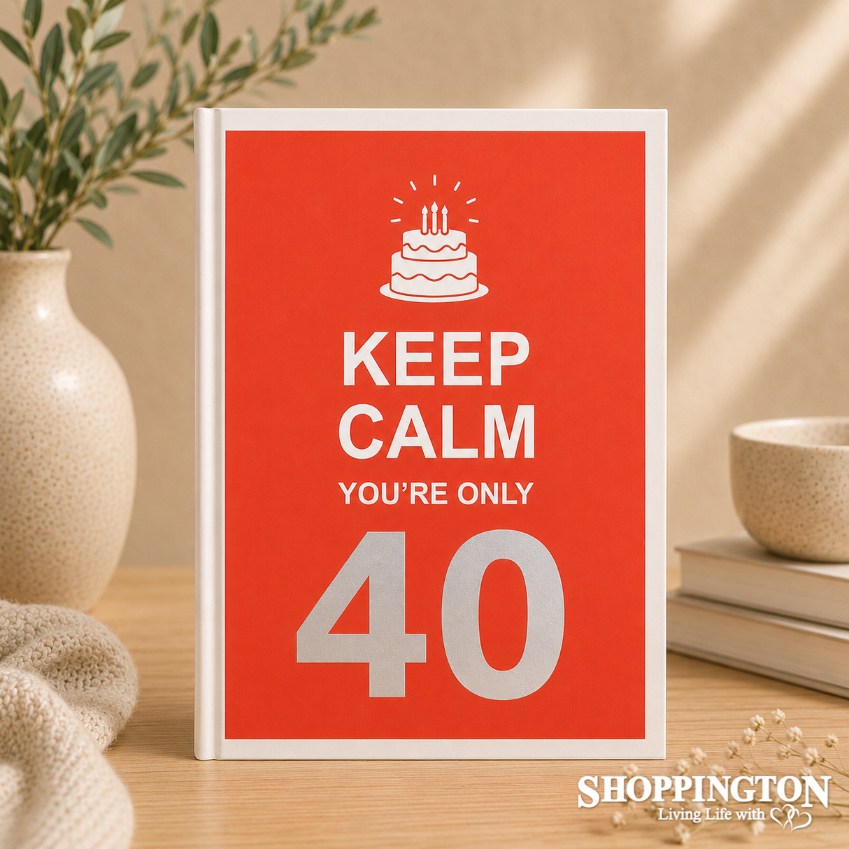 Gift Book / Keep Calm You're Only 40