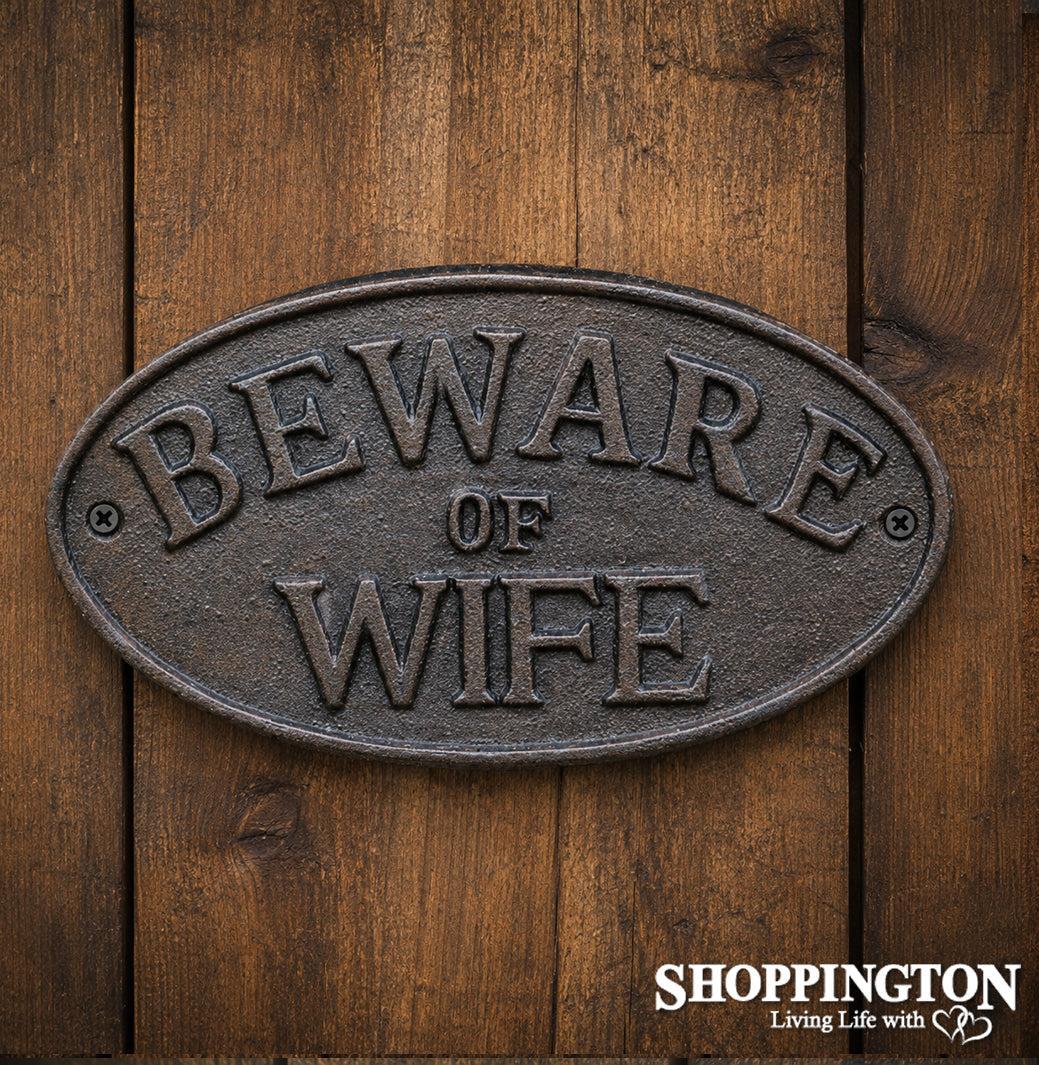 Cast Iron Beware of the Wife Plaque