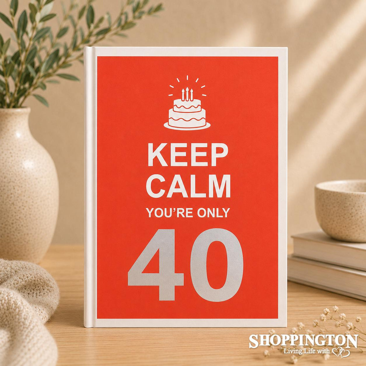 Gift Book / Keep Calm You're Only 40