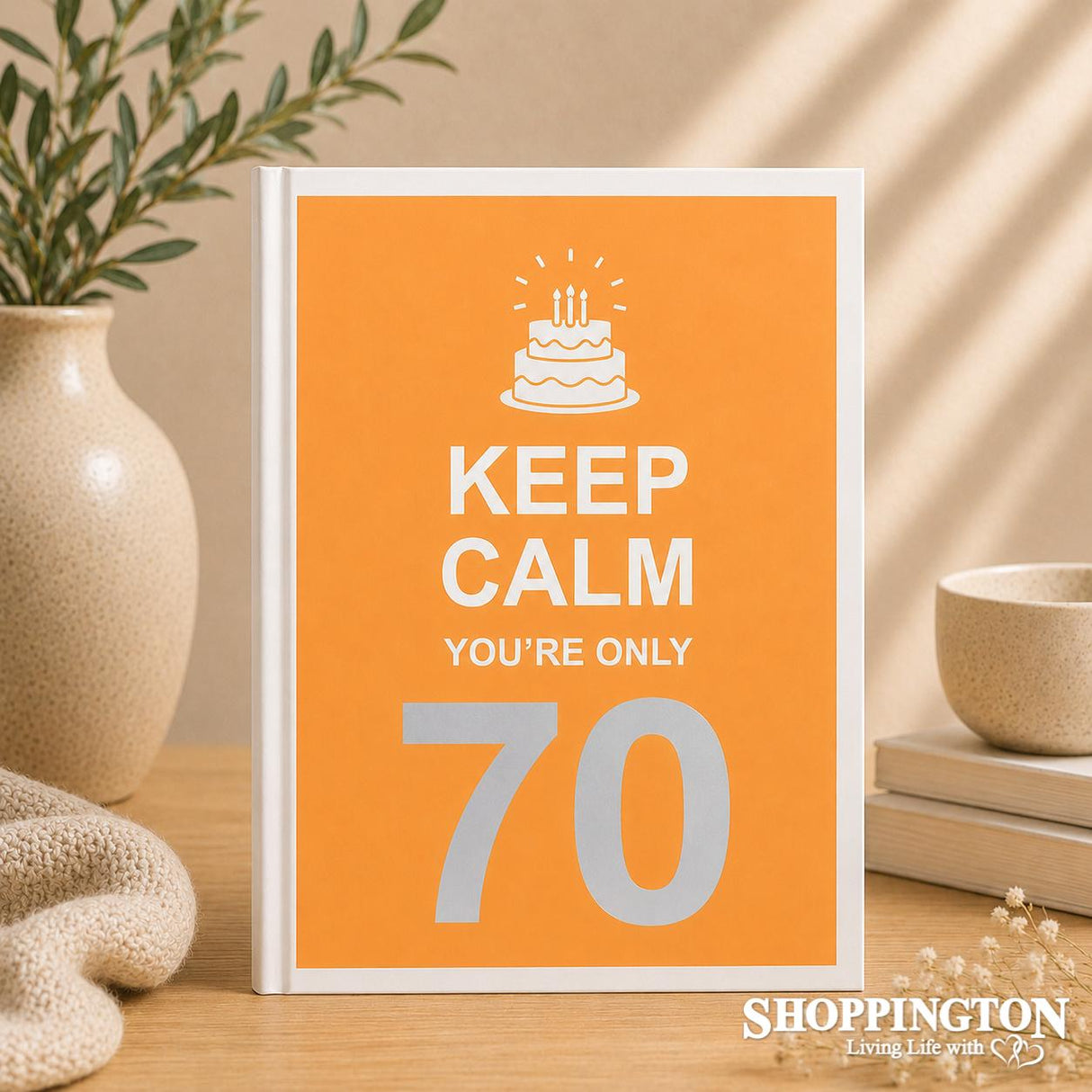 Gift Book / Keep Calm You're Only 70