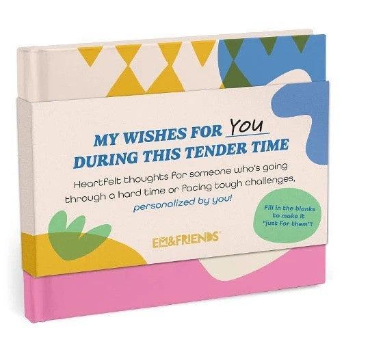 My Wishes for You During Tender Times