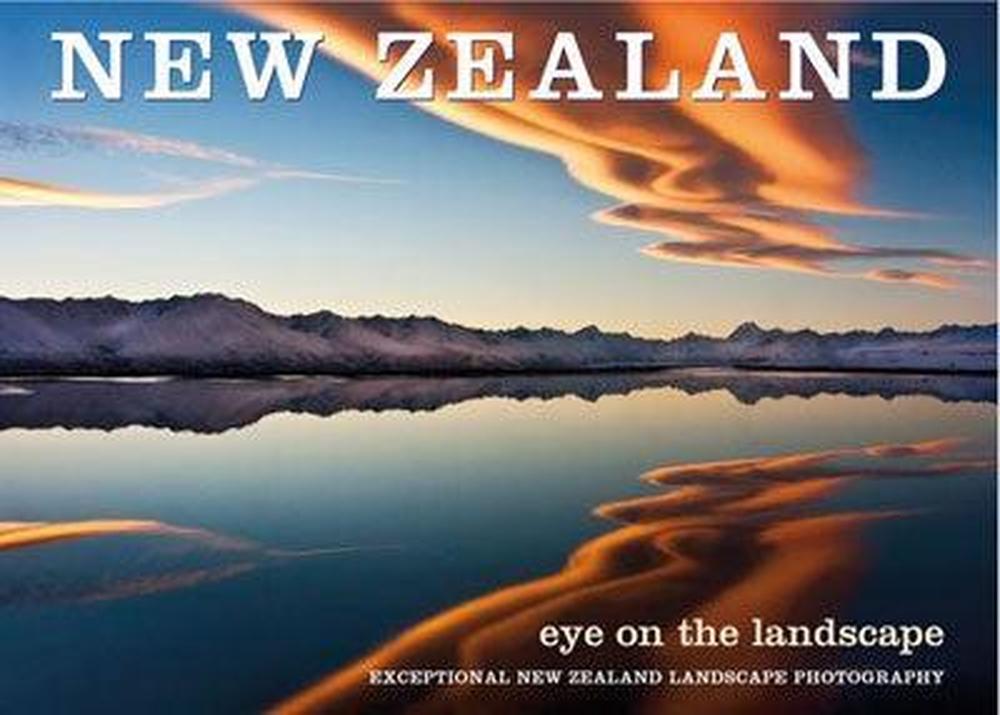 New Zealand - Eye On The Landscape