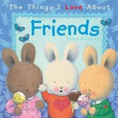 The Things I Love About - Friends
