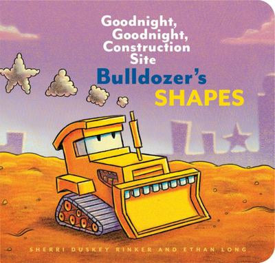 Bulldozer's Shapes (Goodnight Goodnight Construction Site)