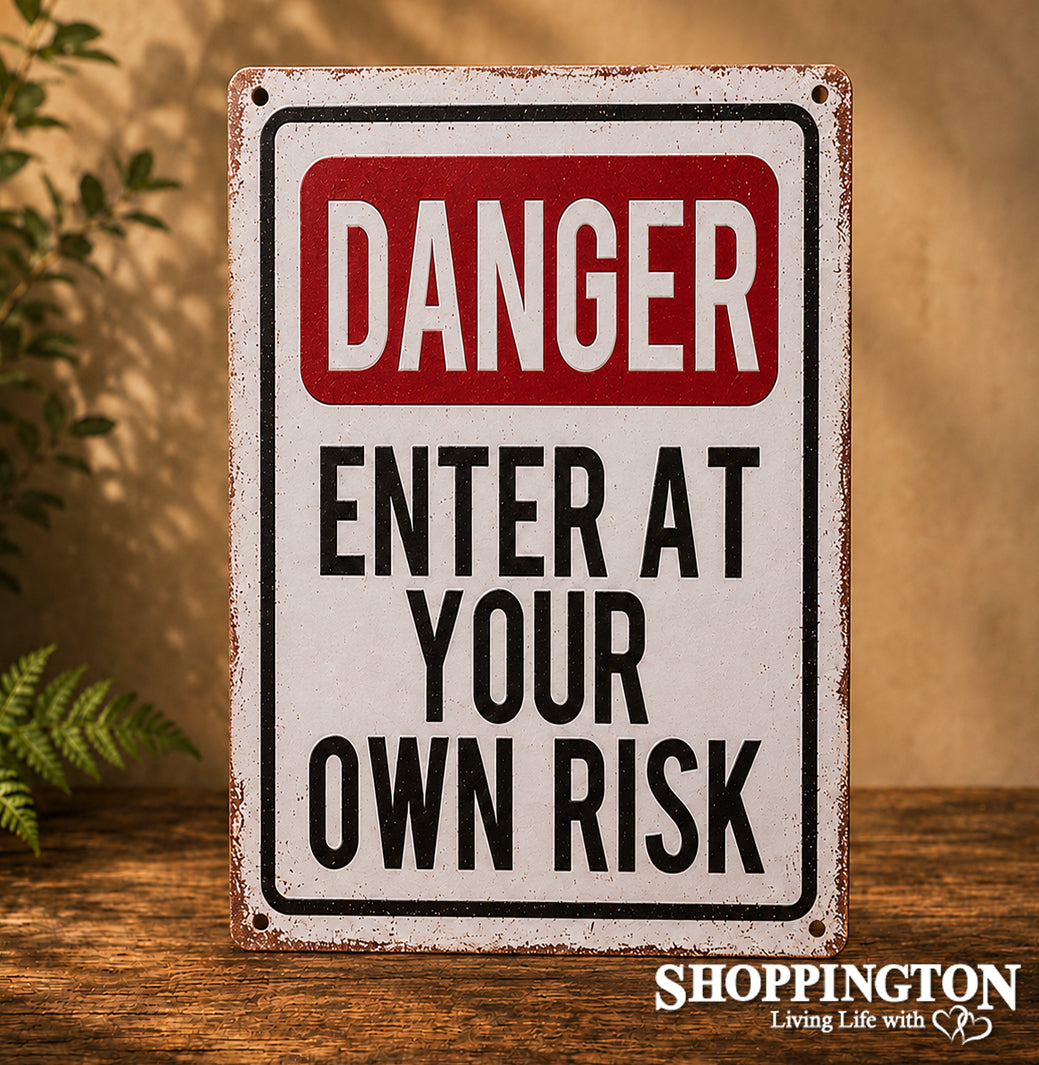 Tin Novelty Sign - DANGER: Enter At Own Risk