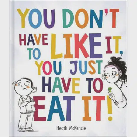 You Don't Have To Like It.....