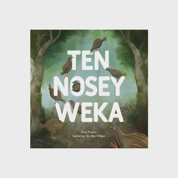 Ten Nosey Weka