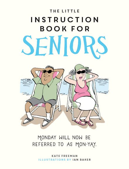 The Little Instruction Book For Seniors