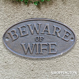 Cast Iron Beware of the Wife Plaque