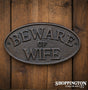 Cast Iron Beware of the Wife Plaque