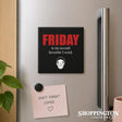 Defamations Magnet - Friday is