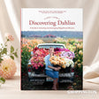 Floret Farm's Discovering Dahlias