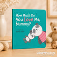 How Much Do You Love Me, Mummy?
