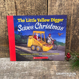 The Little Yellow Digger Saves Christmas