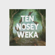 Ten Nosey Weka