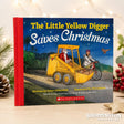 The Little Yellow Digger Saves Christmas