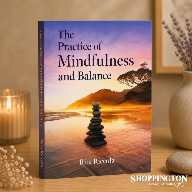 The Practice of Mindfulness and Balance