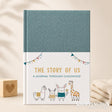 The Story Of Us Fabric Journal Book (the first 18 years together)