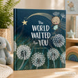 The World Waited For You Keepsake Gift Book