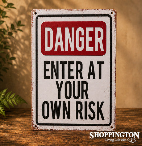 Tin Novelty Sign - DANGER: Enter At Own Risk