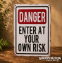 Tin Novelty Sign - DANGER: Enter At Own Risk