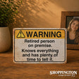 Tin Novelty Sign - Retired Person