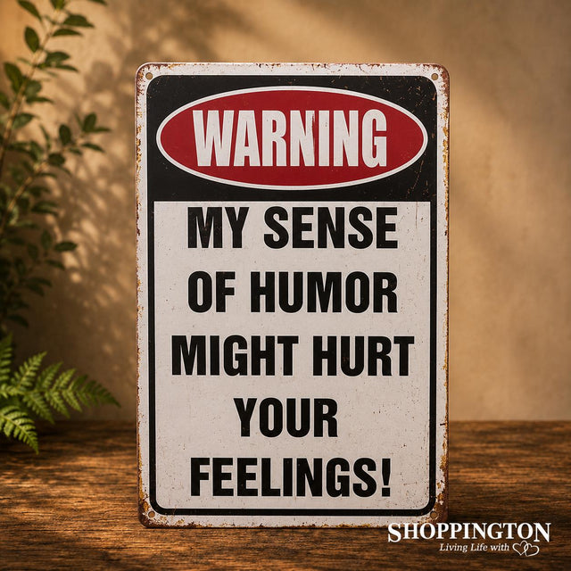 Tin Novelty Sign - WARNING Sense of Humor
