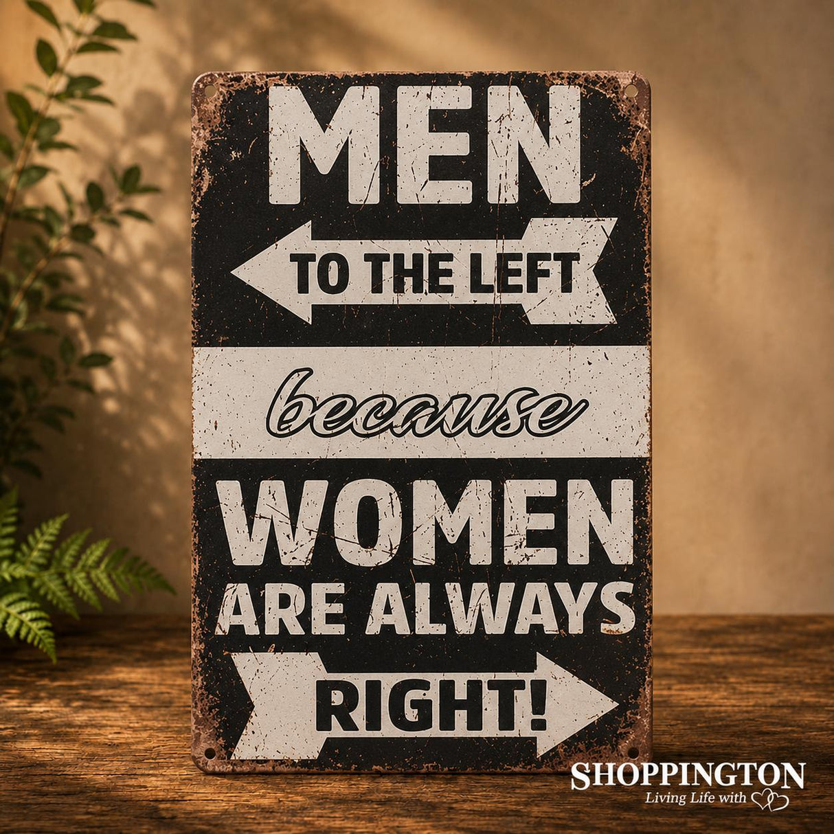 Tin Novelty Sign - Women Are Always Right