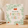 You Are My Favorite Person