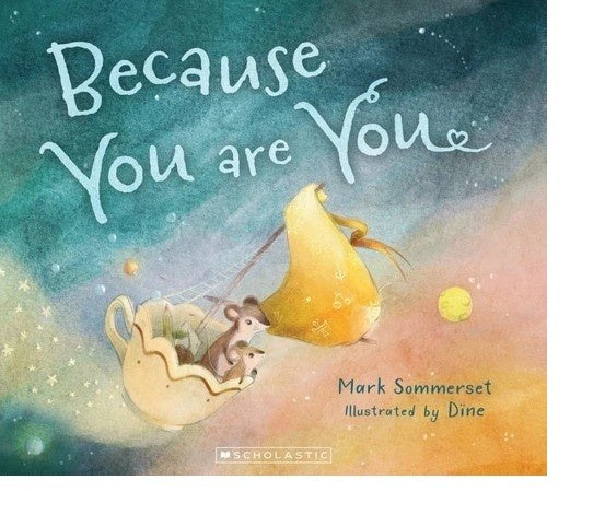 Because You Are You